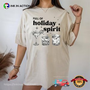 Full Of Holiday Spirit, Christmas Alcohol Party Comfort Colors Shirt