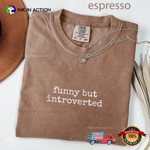 Funny But Introvert Happy World Introvert Day Comfort Colors Tee