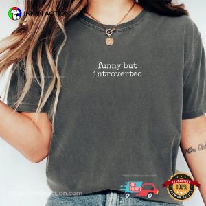 Funny But Introvert Happy World Introvert Day Comfort Colors Tee
