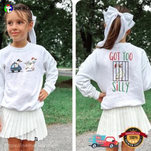 Got Too Silly Christmas Silly Goose Funny Shirt