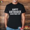 Happy Orthodox Christmas Day T-Shirt
