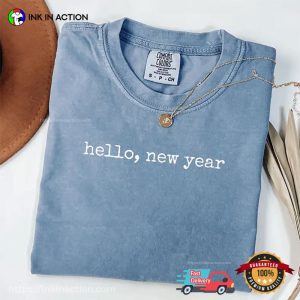 Hello New Year Comfort Colors Shirt