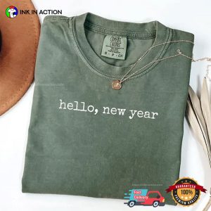 Hello New Year Comfort Colors Shirt 3 InkInAction.com