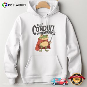 I Am A Conduit For Nonsense Funny Internet Frog Meme Shirt 3 InkInAction.com