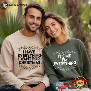 I Have Everything I Want For Christmas Sweet Couple Shirt