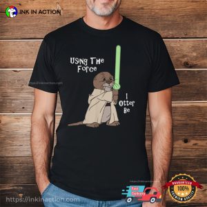 I Otter Be Using the Force Star wars Shirt 1 InkInAction.com