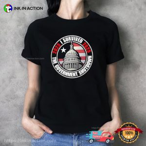I Survived The Government Shutdown 2025 shirt 3 InkInAction.com