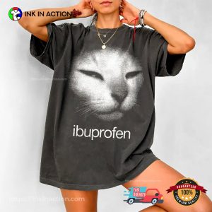 I need Ibuprofen Funny Silly Kitten T shirt InkInAction.com