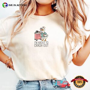 I’m About To Crush Out, Silly Goose Nurse Comfort Colors Shirt