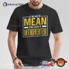 I’m Not Mean I’m Just Introverted Shirt