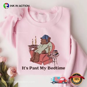 It’s Past My Bedtime Sleepy Bear Sleep Day T-shirt
