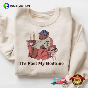 It's Past My Bedtime Sleepy Bear sleep day T shirt 3 InkInAction.com