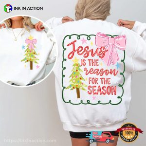 Jesus Is The Reason For The Season, Coquette Christmas Tree Shirt