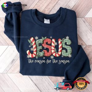 Jesus Is The Reason For The Season, Religious Christian Shirt 3 InkInAction.com