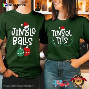 Jingle Balls And Tinsel Tits Funny Christmas Couple Shirt Jingle Balls And Tinsel Tits Funny Christmas Couple Shirt