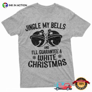 Jingle My Bells White Christmas humorous Xmas Shirt 2 InkInAction.com