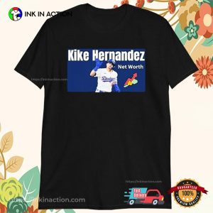 Kike Hernandez Net Worth Los Angeles Dodgers T-shirt