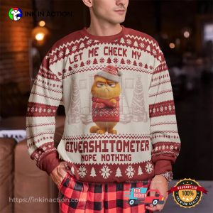Let Me Check My Giveashitometer Ugly Sweaters