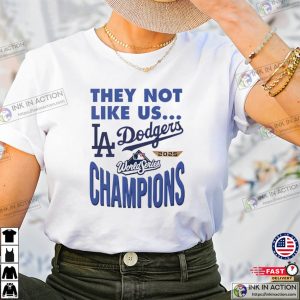 MLB Dodgers Champions 2025 They Not Like Us Slogan Shirt