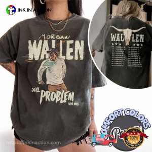 Morgan Wallen Still The Problem Tour 2026 Comfort Colors Tee
