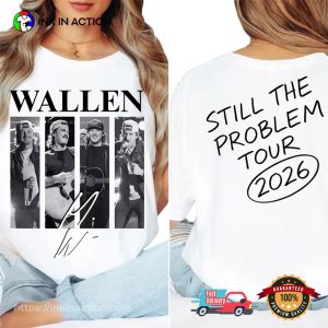 Morgan Wallen Still The Problem Tour 2026 T shirt 2 InkInAction.com