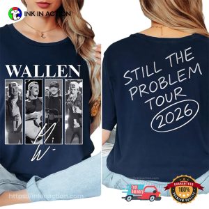 Morgan Wallen Still The Problem Tour 2026 T shirt 3 InkInAction.com