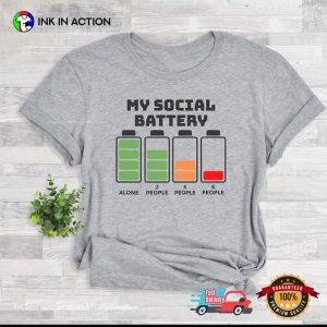 My Social Battery Funny Introvert Day Shirt