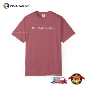 Nap Enthusiast Festival Of Sleep Day Comfort Colors Tee