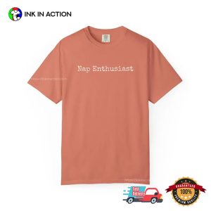 Nap Enthusiast Festival Of Sleep Day Comfort Colors Tee