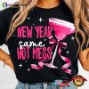New Year Same Hot Mess Funny New Year 2026 Shirt