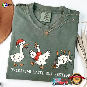 Overstimulated But Festive, Silly Goose Christmas Comfort Colors Shirt