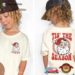 Personalized Tis The Season Christmas Santa Claus 2-sided Shirt