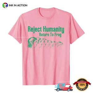Reject Humanity Return To Frog Humor Internet Frog Meme Tee 2 InkInAction.com