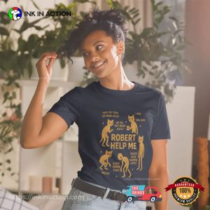 Robert Help Me Funny Cat Meme Shirt