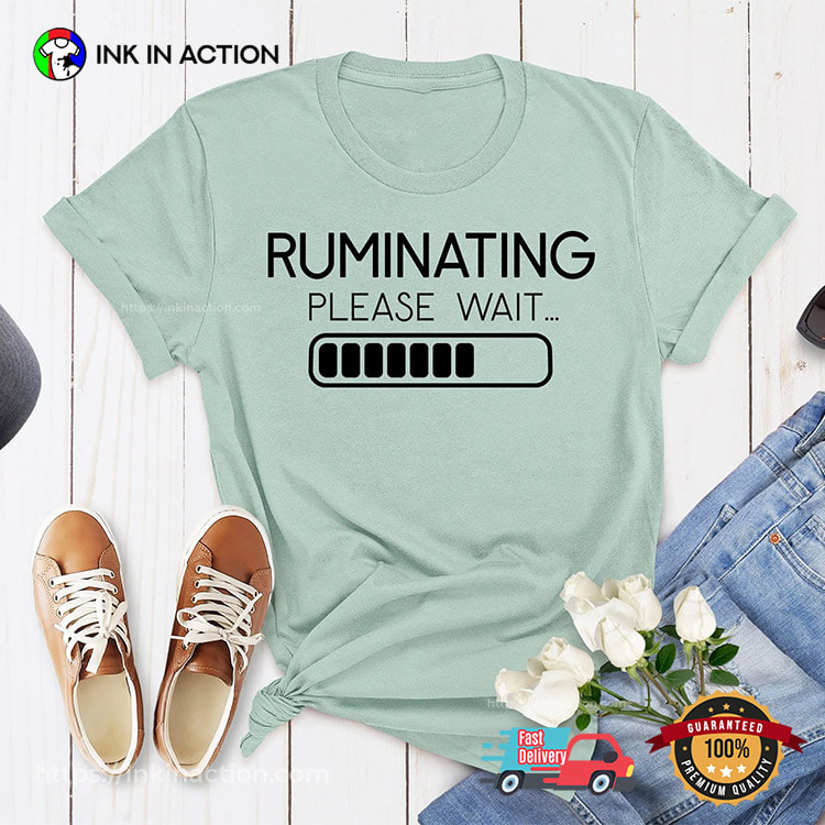 Ruminating Please Wait Introvert Day Shirt Ruminating Please Wait Introvert Day Shirt