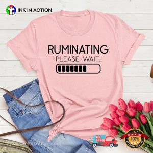 Ruminating Please Wait Introvert Day Shirt 2 InkInAction.com
