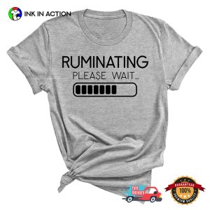 Ruminating Please Wait Introvert Day Shirt 3 InkInAction.com