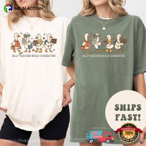 Silly Teacher Build Characters, Funny Silly Goose Comfort Colors Shirt