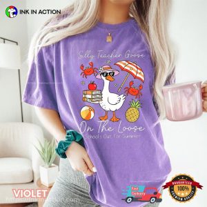 Silly Teacher Goose On The Loose Comfort Colors Shirt