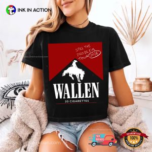 Still The Problem Tour 2026 wallen 20 cigarettes 2 Sided T shirt 3 InkInAction.com