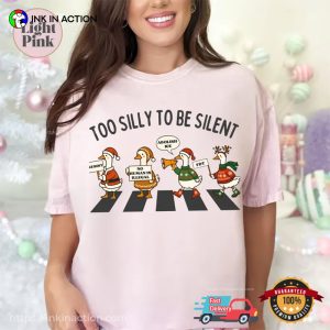 Too Silly To Be Silent, Silly Goose Christmas Comfort Colors Shirt