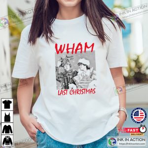 WHAM Last Christmas Retro Christmas Tee 3 InkInAction.com
