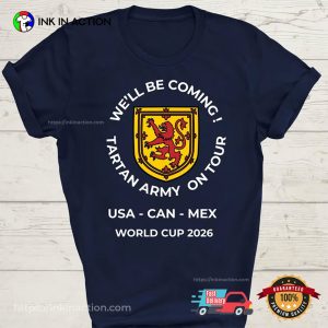 We'll Be Coming Tartan Army On Tour World Cup 2026 Shirt 2 InkInAction.com