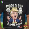 World Cup 2026 Funny Trump Shirt