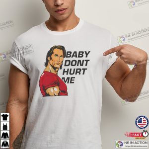 Baby Dont Hurt Me Meme Tee Baby Dont Hurt Me Meme Tee