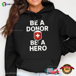 Be A Donor Be A Hero Blood Donor Shirt InkInAction.com
