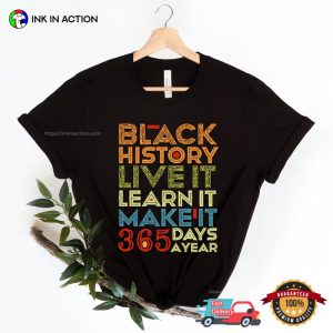 Black History 365 Days A Year, BLM Holidays Shirt 1 InkInAction.com