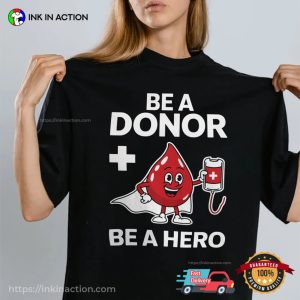 Blood Donation Awareness, Blood Drive T-shirt