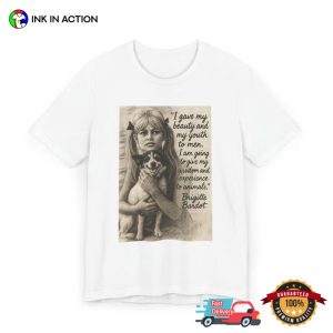Brigitte Bardot Quote Tee 3 InkInAction.com