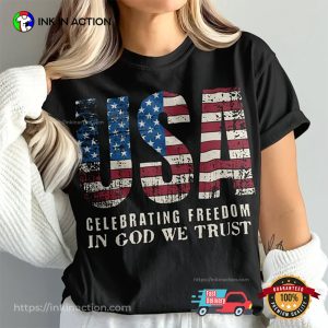 Celebrating Freedom In God We Trust T shirt 4 InkInAction.com